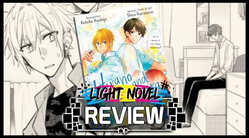Hirano and Kaguiura Light Novel Review