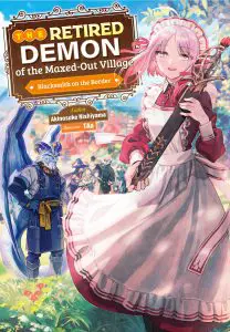 The Retired Demon of the Maxed Out Village Vol. 1 LN Cover