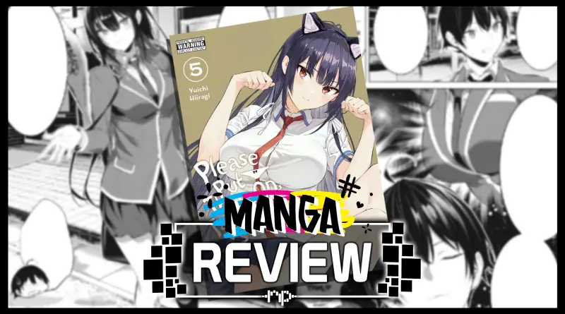 Please Put them On Takamine san Volume 5 Manga Review